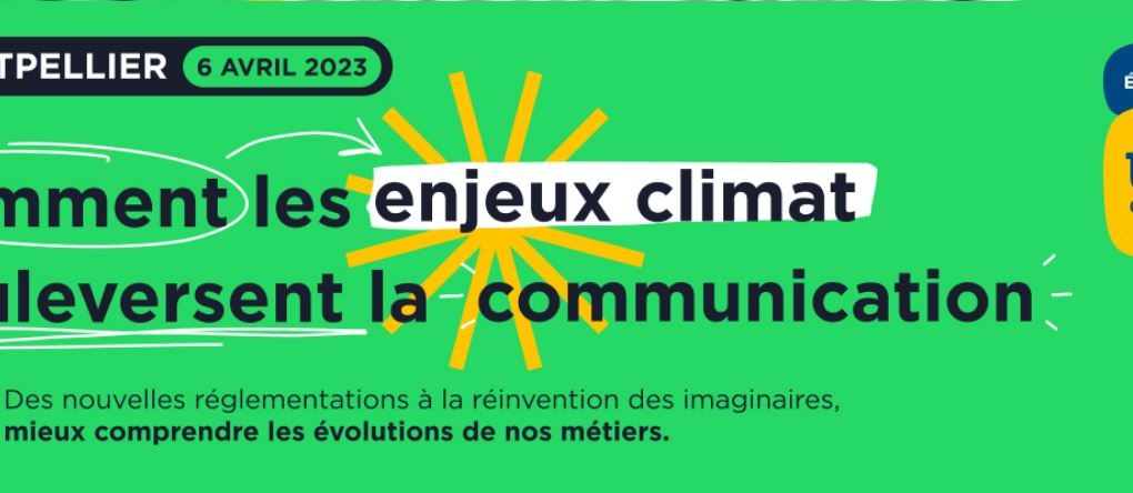 « Comment les enjeux climat bouleversent la communication » par l’UCC